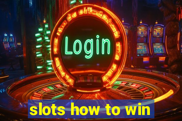 slots how to win