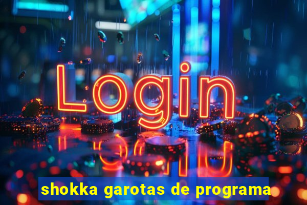 shokka garotas de programa