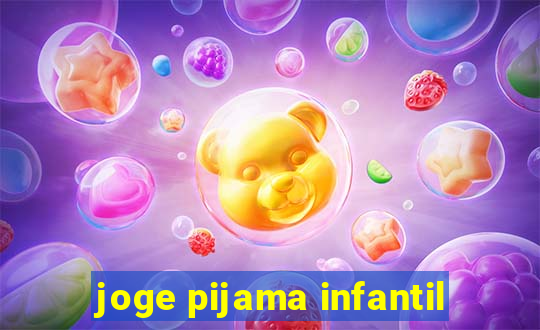 joge pijama infantil