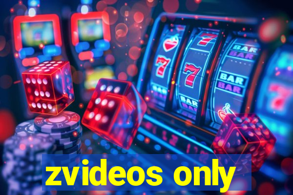 zvideos only