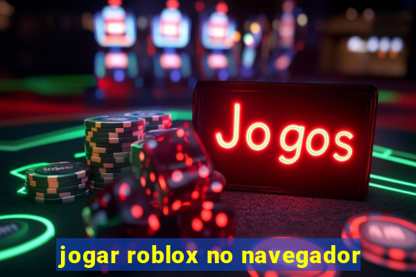 jogar roblox no navegador