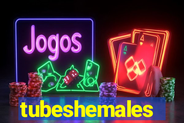 tubeshemales