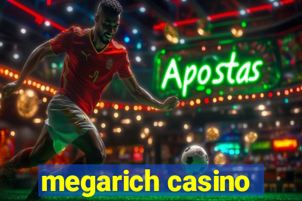 megarich casino