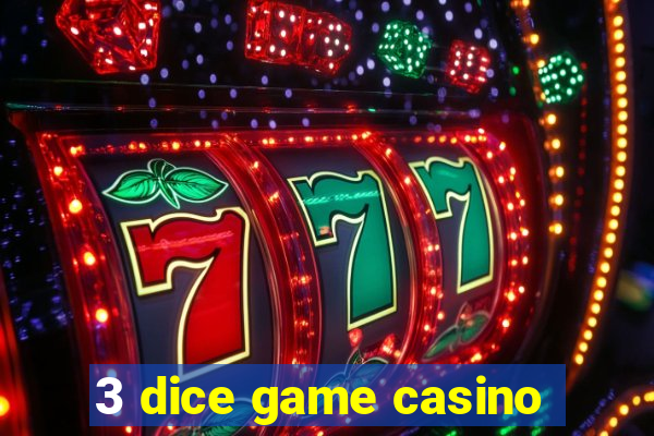 3 dice game casino