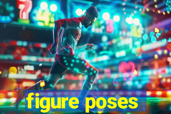 figure poses