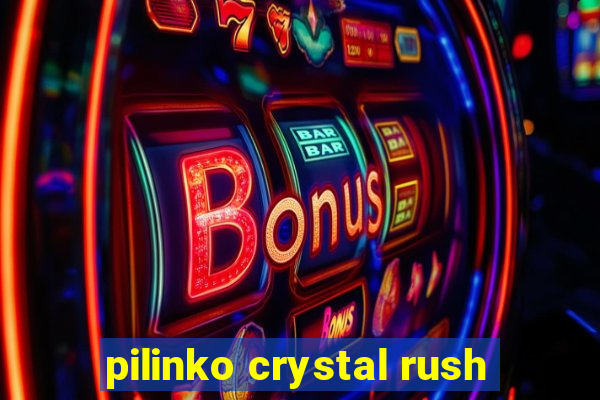 pilinko crystal rush