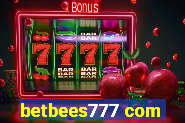 betbees777 com