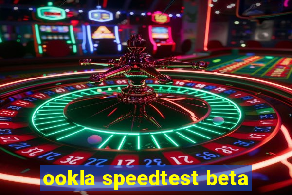 ookla speedtest beta