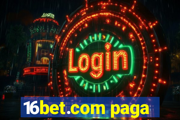 16bet.com paga