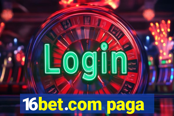 16bet.com paga