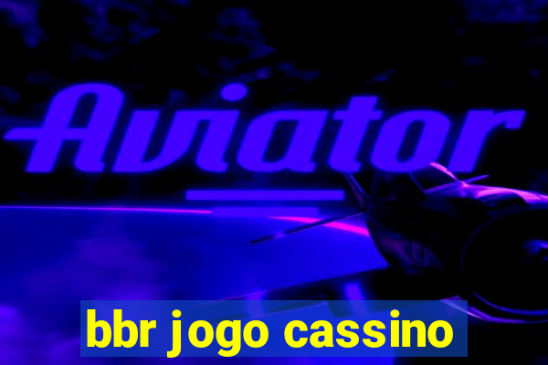 bbr jogo cassino