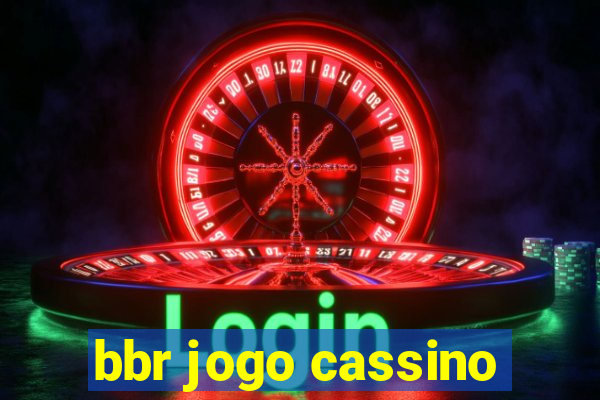 bbr jogo cassino