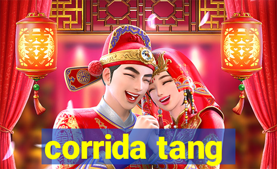 corrida tang