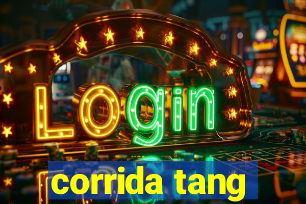 corrida tang