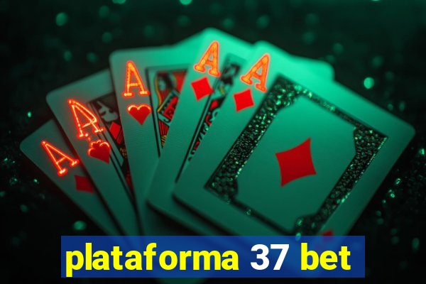 plataforma 37 bet