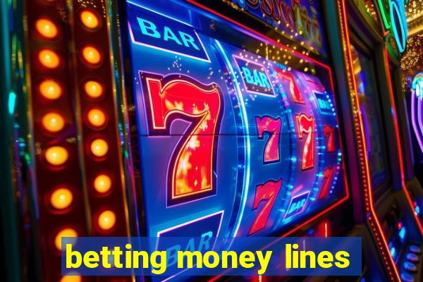 betting money lines