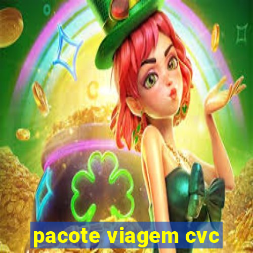 pacote viagem cvc