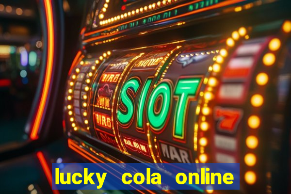 lucky cola online casino mega ball