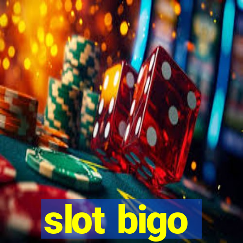 slot bigo