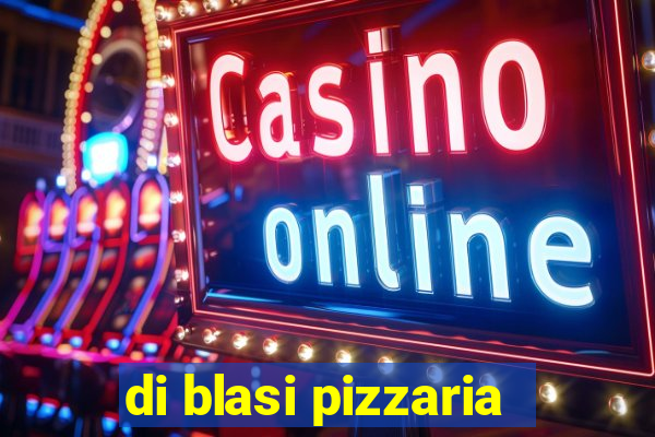 di blasi pizzaria