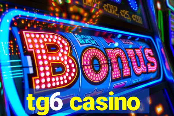 tg6 casino