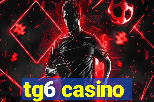 tg6 casino