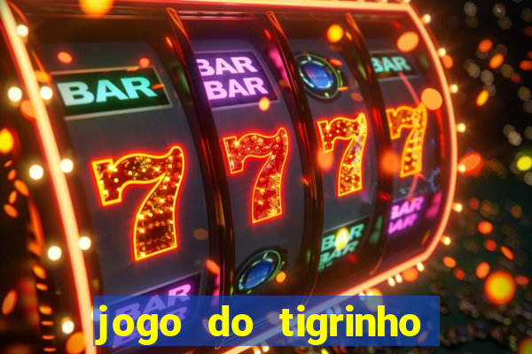 jogo do tigrinho que aposta r$ 1