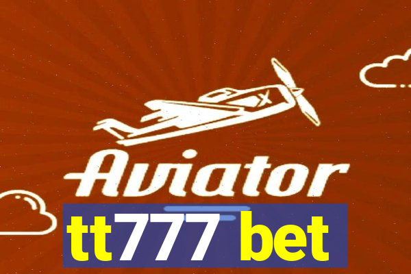 tt777 bet