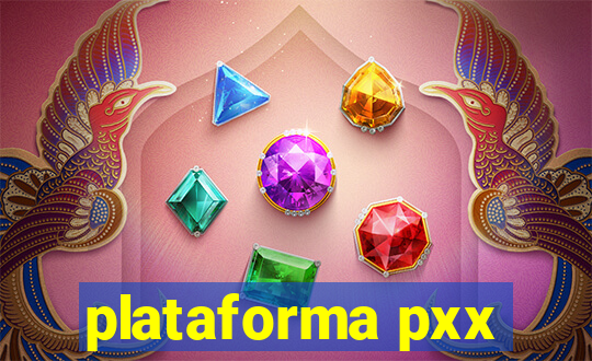 plataforma pxx