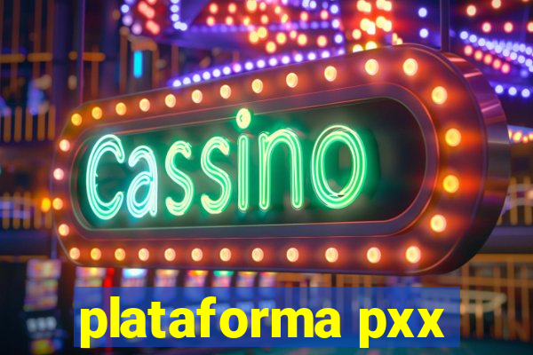 plataforma pxx