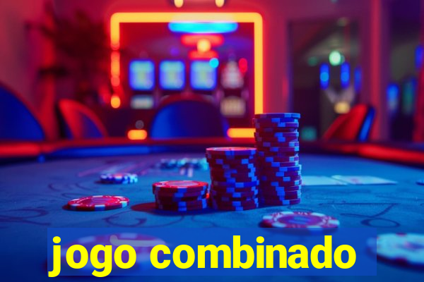 jogo combinado