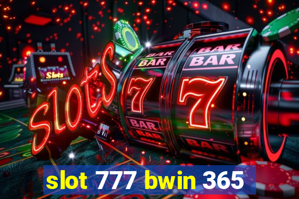 slot 777 bwin 365