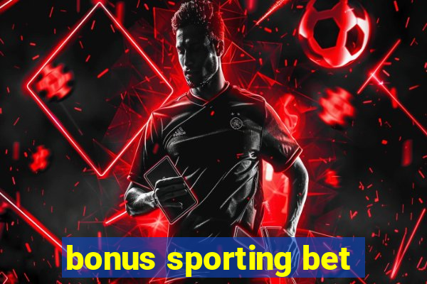 bonus sporting bet