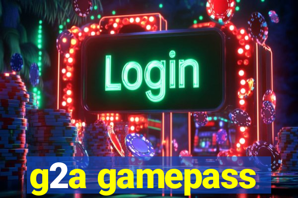 g2a gamepass