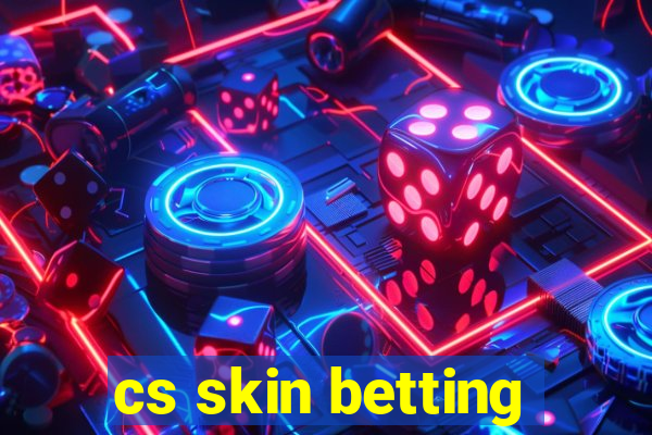 cs skin betting