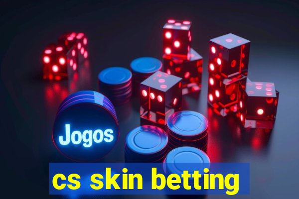 cs skin betting