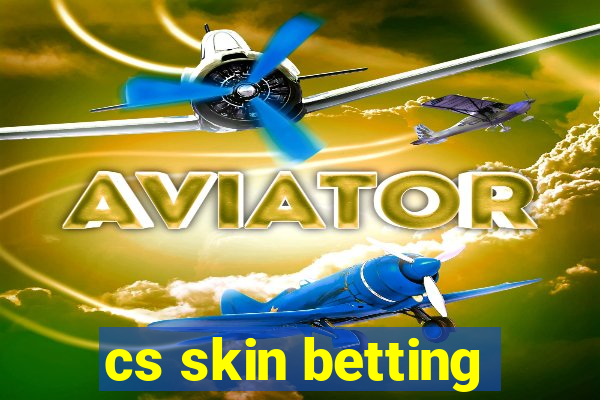 cs skin betting