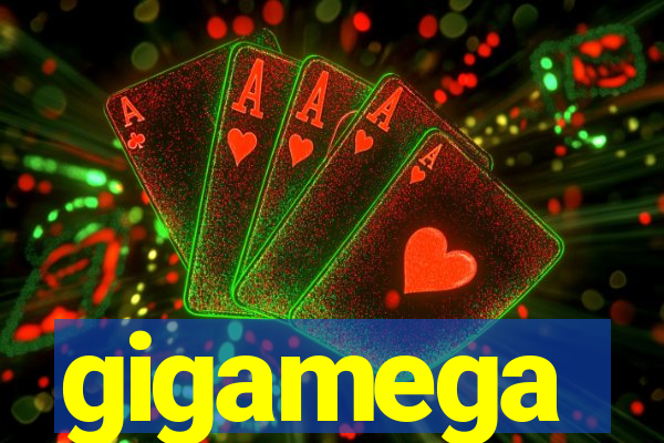 gigamega