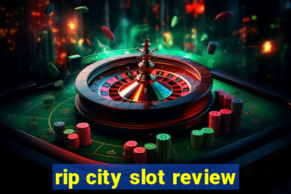 rip city slot review