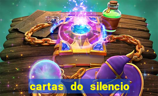 cartas do silencio faz bem