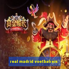 real madrid voetbalreis