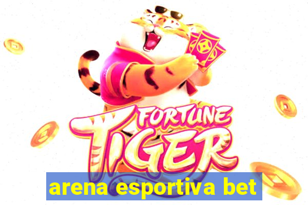 arena esportiva bet