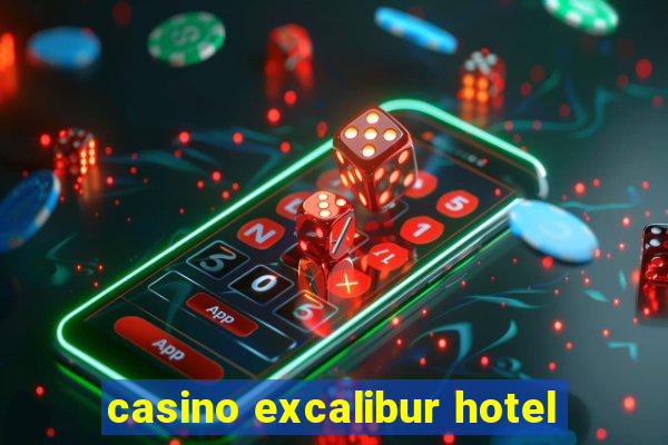 casino excalibur hotel