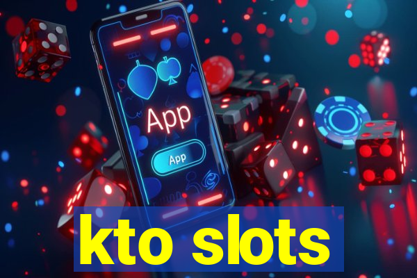 kto slots