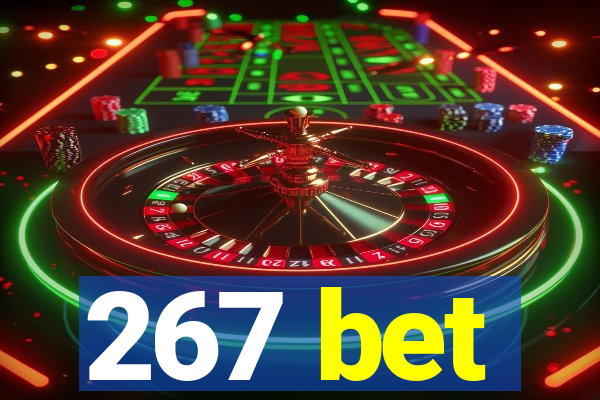 267 bet