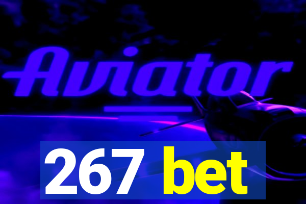 267 bet