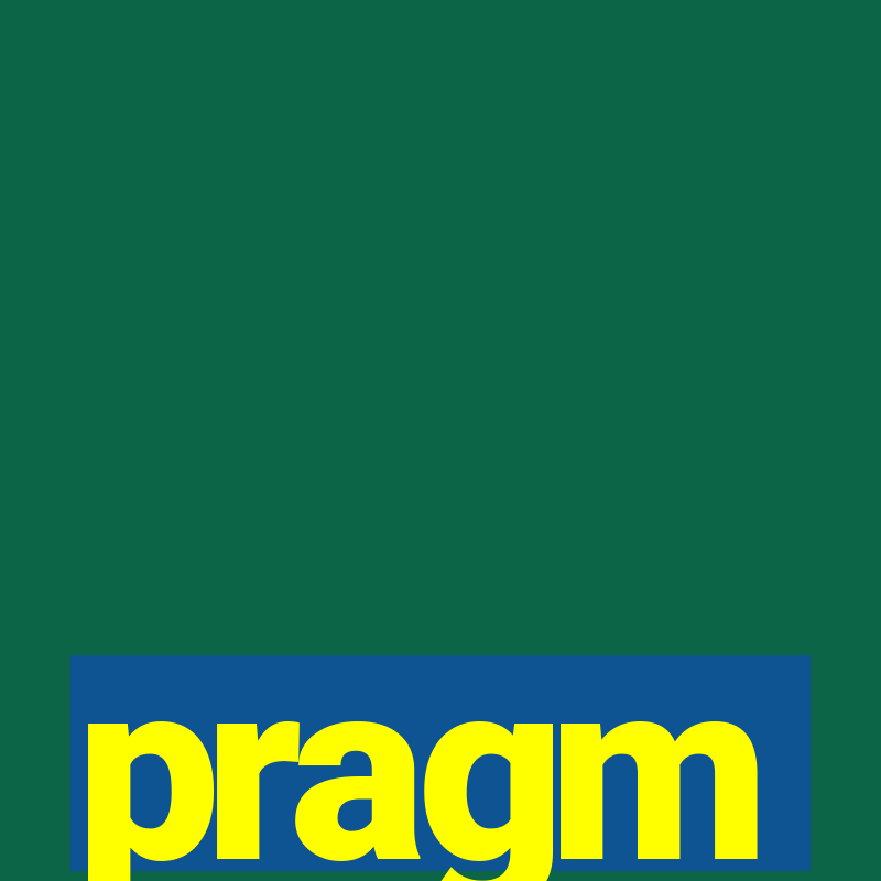 pragm