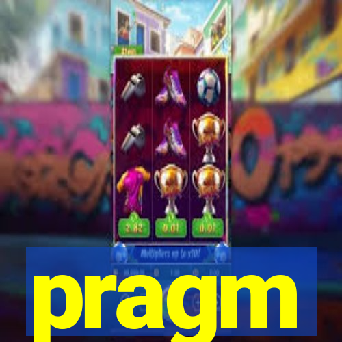 pragm