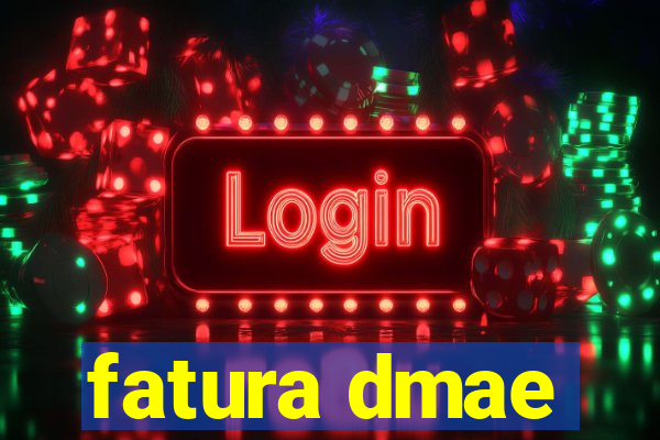 fatura dmae