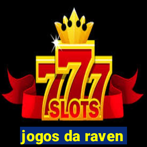 jogos da raven